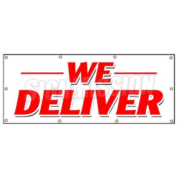 Signmission WE DELIVER BANNER SIGN pizza chinese sandwiches hoagie hero food free B-96 We Deliver - main